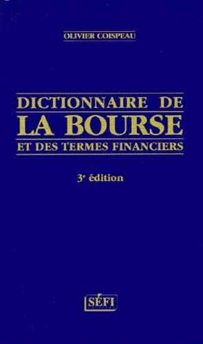Dictionnaire de la bourse et des termes financiers, troisième édition 9782895090069