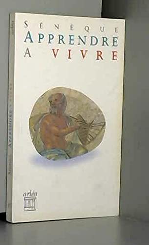 Apprendre à vivre. Lettres à Lucilius 9782869592773