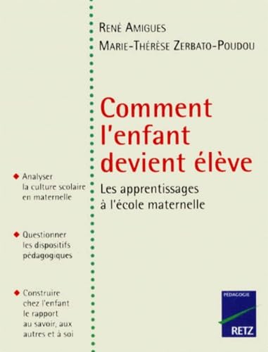 Comment L'Enfant Devient Eleve. Les Apprentissages A L'Ecole Maternelle 9782725614595