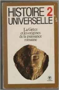 Histoire universelle n°2 la grèce et les origines de la puissance romaine 9782501003698