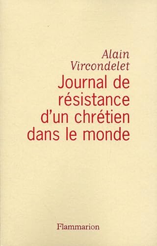Journal de résistance d'un chrétien dans le monde 9782080681485