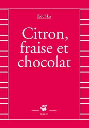 Citron, fraise et chocolat 9782844202475