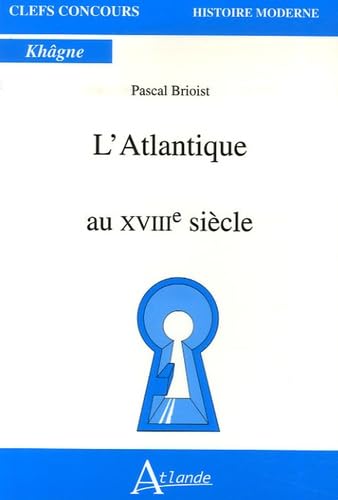 L'atlantique au XVIIIe siècle 9782350300382