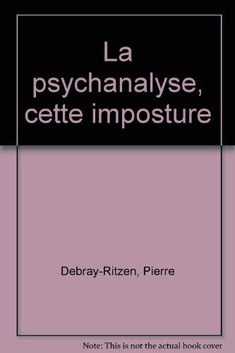 La psychanalyse, cette imposture 9782253064732