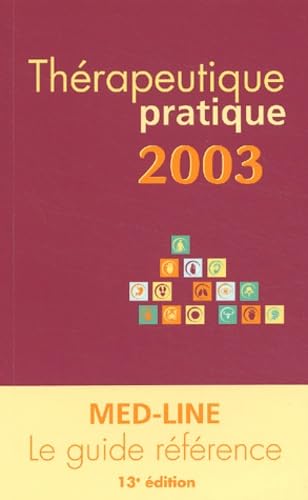 Thérapeutique pratique 2003.: 13ème édition 9782846780261