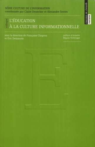 L'éducation à la culture informationnelle 9782910227753