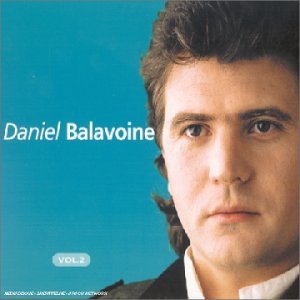 Les Talents du Siècle Volume 2- Best Of Daniel Balavoine (Digipack) 0731458901228