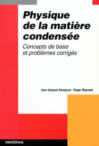 Physique de la matière condensée : éléments de cours et problèmes corrigés 9782729603762