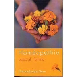 Homéopathie, spécial femme : Un guide complet pour tous les âges de la femme 9782702890202