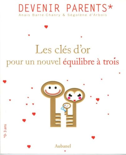 Les clés d'or pour un nouvel équilibre à trois: Ou le triangle des Bermudes 9782700604153