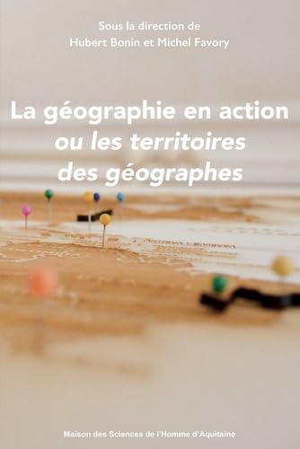La géographie en action, ou les territoires des géographes 9782858926190