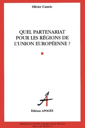 Quel partenariat pour les régions de l'Union européenne ? 9782843981111
