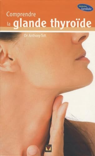 Comprendre la glande thyroïde 9782895235262