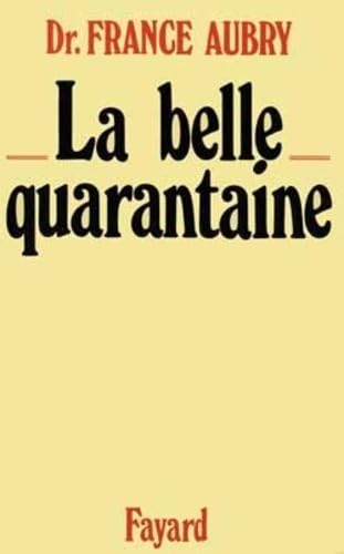 La Belle Quarantaine 9782213010427