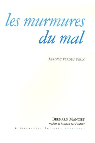 Les murmures du mal: Jardins perdus deux 9782914387750