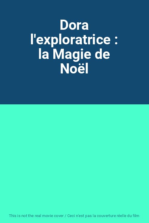 Dora l'exploratrice : la Magie de Noël 3384442249775