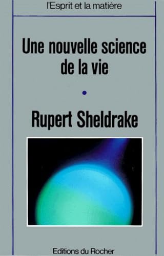 Une nouvelle science de la vie : L'Hypothèse de la causalité formative 9782268009735