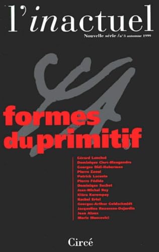 Revue L'Inactuel 3 : Formes du primitif 9782842420994