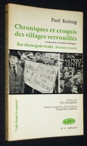Chroniques et croquis de villages verrouillés, comprenant, en édition bilingue, Barzhonegoù-trakt (Poèmes-tracts) 