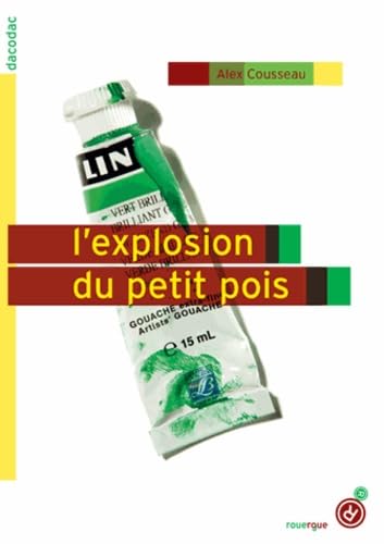 L'explosion du petit pois 9782812604959