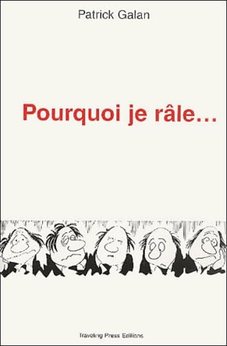 Pourquoi je râle N° 3 9782951477414