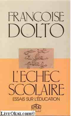 L'Echec scolaire: Essais sur l'éducation 9782869570160