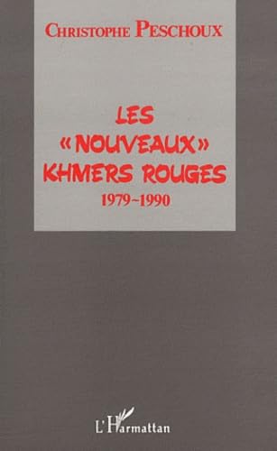 Les nouveaux Khmers rouges : enquête, 1979-1990 : reconstruction du mouvement et reconquête des villes 9782738414465