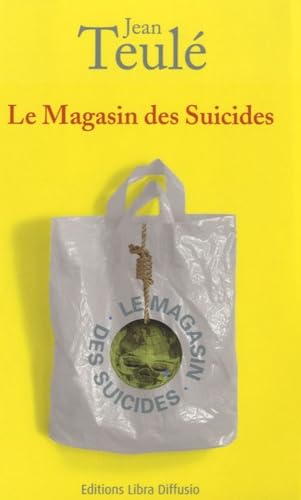 Le Magasin des Suicides 9782844923783