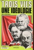 Trois vies, une idéologie 9782702501726