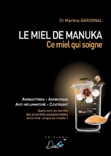 Le miel de Manuka - Ce miel qui soigne 9782919321018
