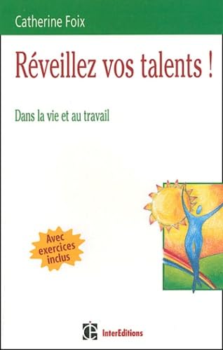 Réveillez vos talents ! Le talent, de la compétence à l'état pur 9782100073498