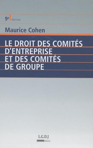 Le droit des comités d'entreprise et des comités de groupe 9782275033761