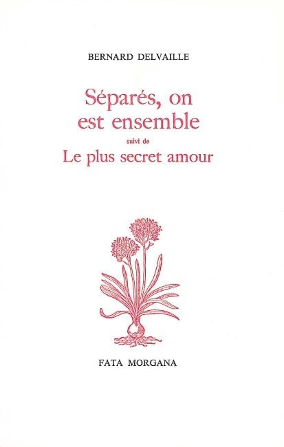 Séparés, on est ensemble suivi de "Le Plus Secret amour" 9782851941817
