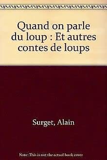Quand on parle du loup: Et autres contes de loups 9782700204650