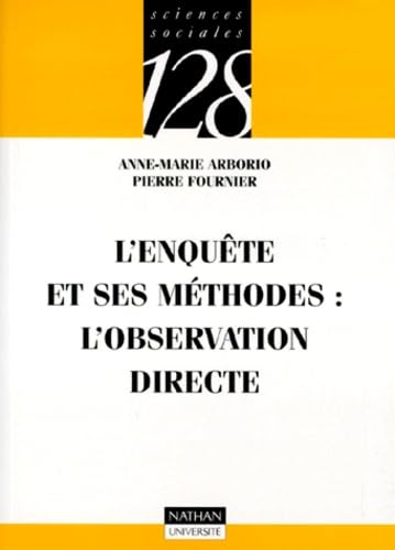 L'Enquête et ses méthodes : l'observation directe 9782091903583