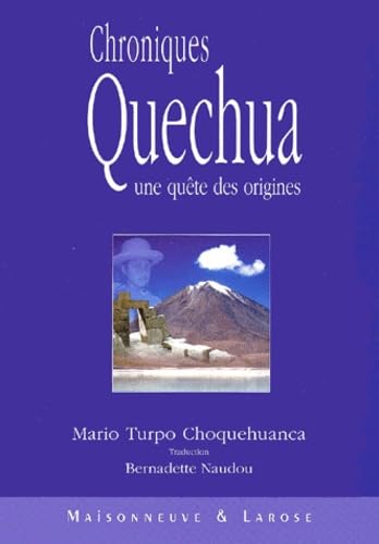 Chroniques Quechua. Une Quete Des Origines 9782706815140