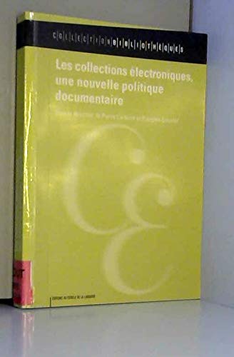 Les collections électroniques, une nouvelle politique documentaire 9782765409755