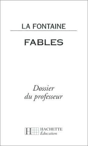 Fables La Fontaine. Livre Du Professeur 9782010190933