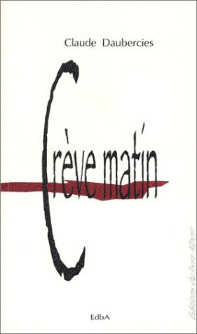 Crève matin 9782910834050