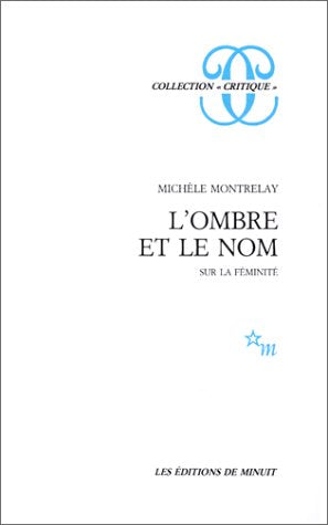 L'ombre et le nom sur la féminité 9782707301499