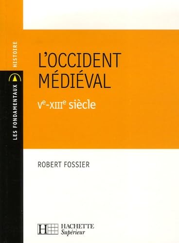 L'Occident médiéval Ve-XIIIe siècle 9782011457691