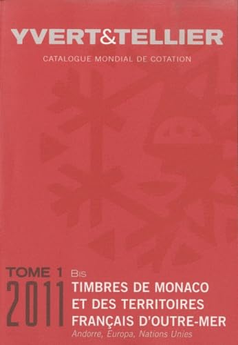 Catalogue de timbres-poste: Tome 1 Bis, Territoires français d'outre-mer, Monaco, Andorre, Nations Unies, Europa 9782868142078