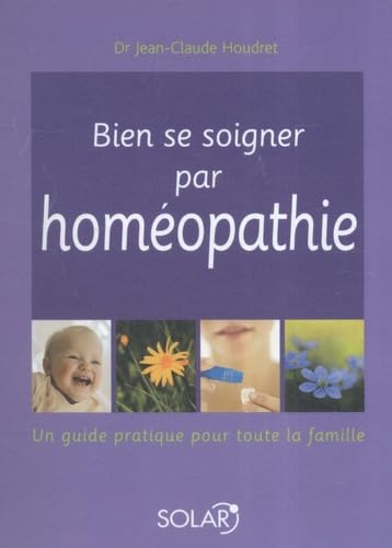 Bien se soigner par l'homéopathie - NE 9782263044670