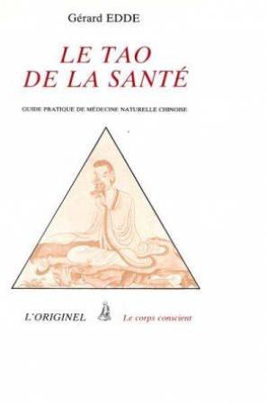 Le Tao de la santé: Manuel pratique d'hygiène naturelle selon le Tao 9782863160091
