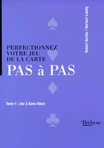 Perfectionnez votre jeu de la carte pas à pas, tome 1 9782905660763