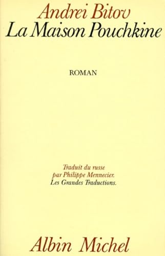 La Maison Pouchkine, roman de l'humiliation infinie 9782226035097