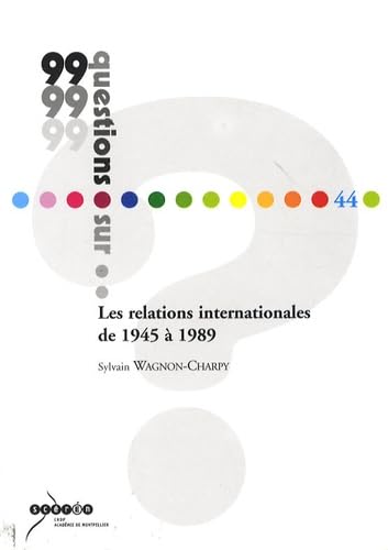 Les relations internationales de 1945 à1989 9782866260552