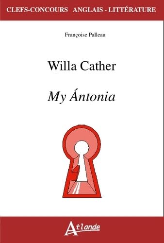 Willa Cather, my Antonia 9782350303833