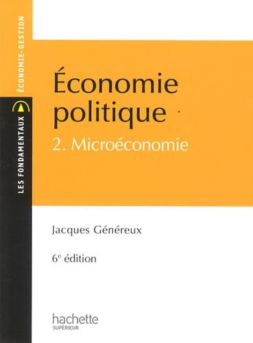 Économie politique 2 : Microéconomie 9782011462893