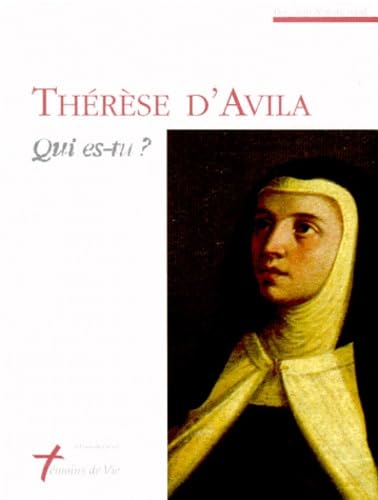 Thérèse d'Avila - Qui es-tu ? 9782900424483